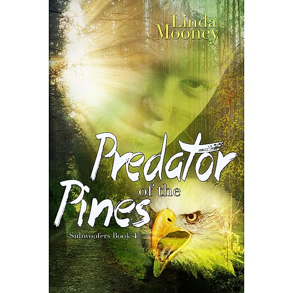 Predator of the Pines (Subwoofers, #4) / Subwoofers, Linda Mooney