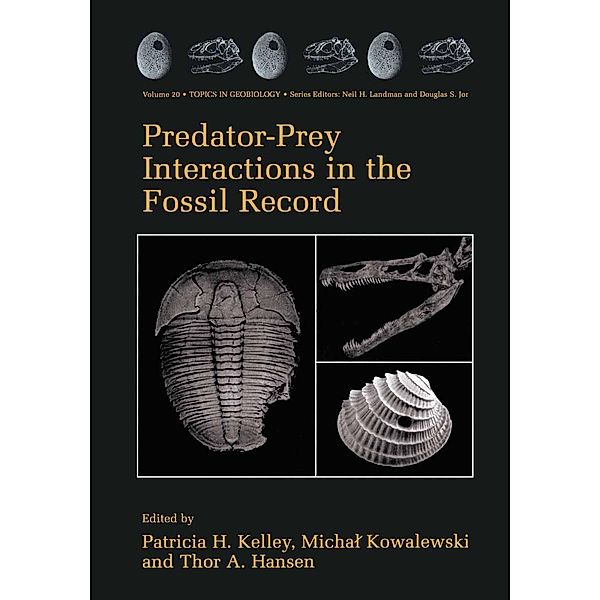 Predator-Prey Interactions in the Fossil Record / Topics in Geobiology Bd.20