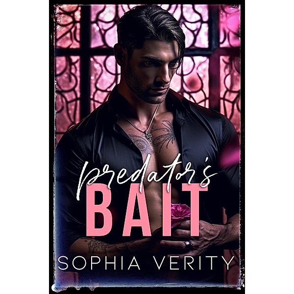 Predator's Bait (Vicious Bratva, #1) / Vicious Bratva, Sophia Verity