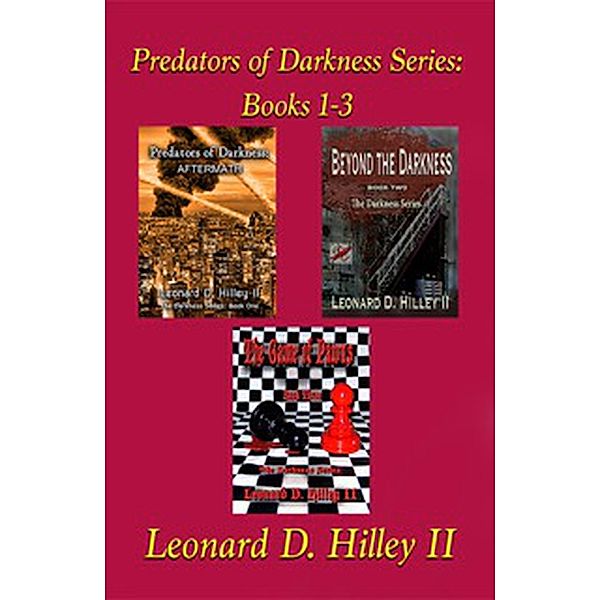 Predators of Darkness Series [Books 1-3], Leonard D. Hilley II