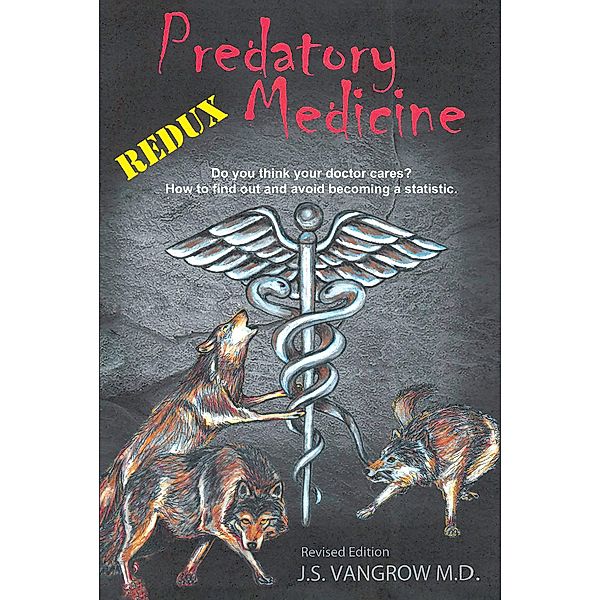 Predatory Medicine Redux, Jack Vangrow