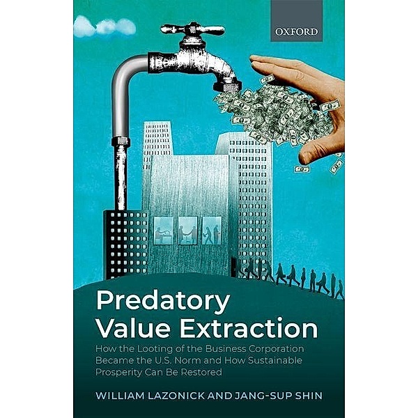 Predatory Value Extraction, William Lazonick, Jang-Sup Shin