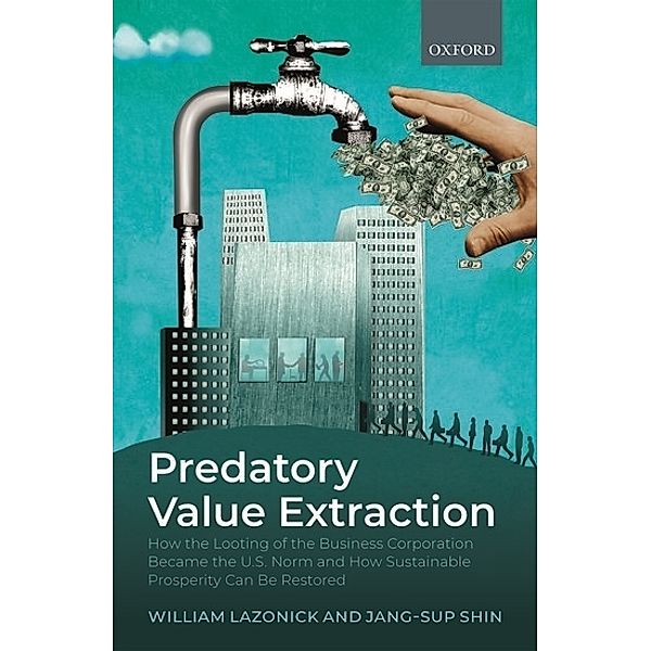 Predatory Value Extraction, William Lazonick, Jang-Sup Shin