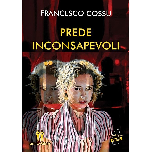 Prede inconsapevoli / Le indagini di Vittorio Corti Bd.3, Francesco Cossu