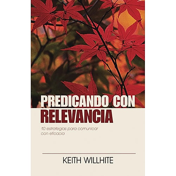 Predicando con relevancia, Keith Willhite