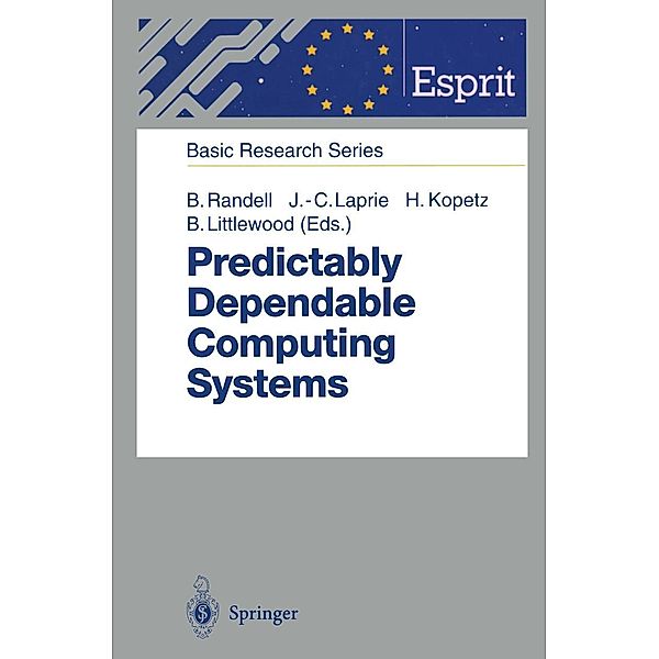 Predictably Dependable Computing Systems / ESPRIT Basic Research Series