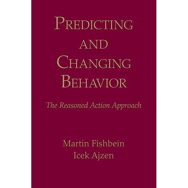 Predicting and Changing Behavior, Martin Fishbein, Icek Ajzen