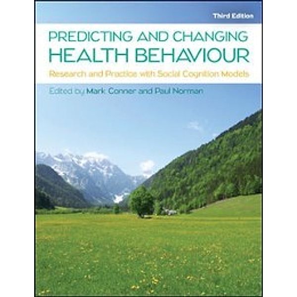 Predicting And Changing Health Behaviour, Mark Conner