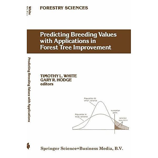 Predicting Breeding Values with Applications in Forest Tree Improvement, G. R. Hodge, T. L. White