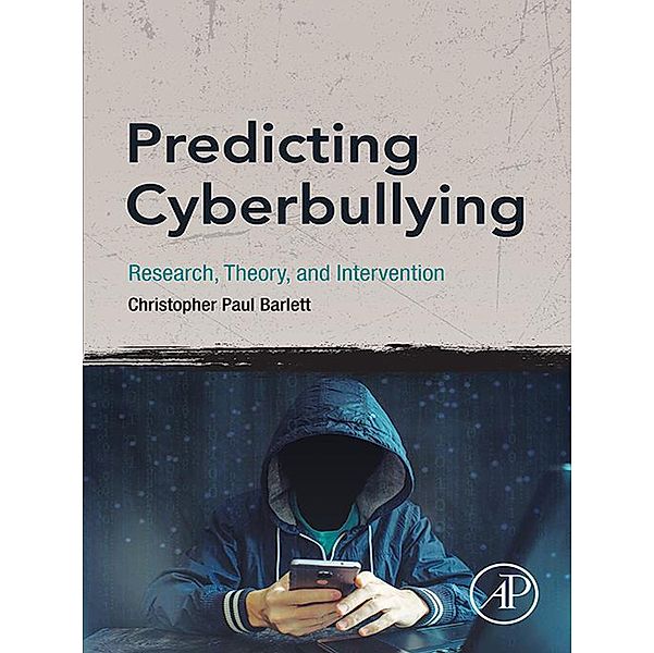 Predicting Cyberbullying, Christopher Paul Barlett