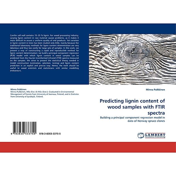 Predicting lignin content of wood samples with FTIR spectra, Minna Pulkkinen