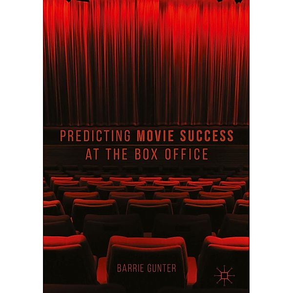 Predicting Movie Success at the Box Office / Progress in Mathematics, Barrie Gunter
