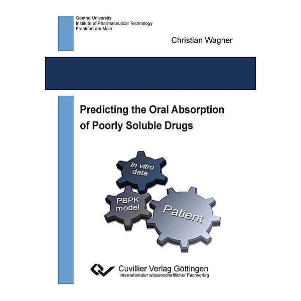 Predicting the Oral Absorption of Poorly Soluble Drugs, Christian Wagner