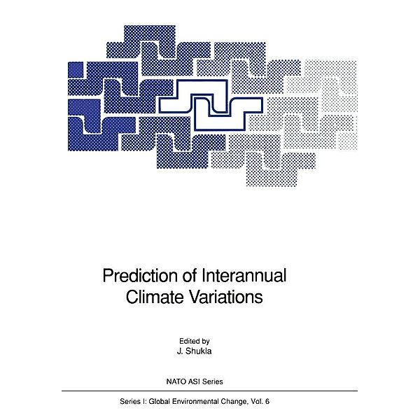 Prediction of Interannual Climate Variations / Nato ASI Subseries I: Bd.6