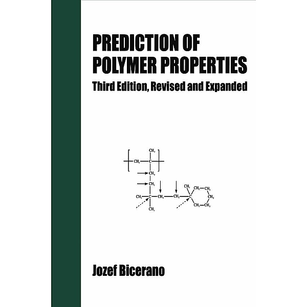 Prediction of Polymer Properties, Jozef Bicerano
