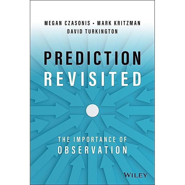 Prediction Revisited, Mark P. Kritzman, David Turkington, Megan Czasonis