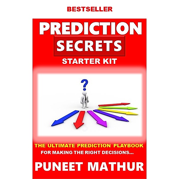 Prediction Secrets Starter Kit / Prediction Secrets, Puneet Mathur