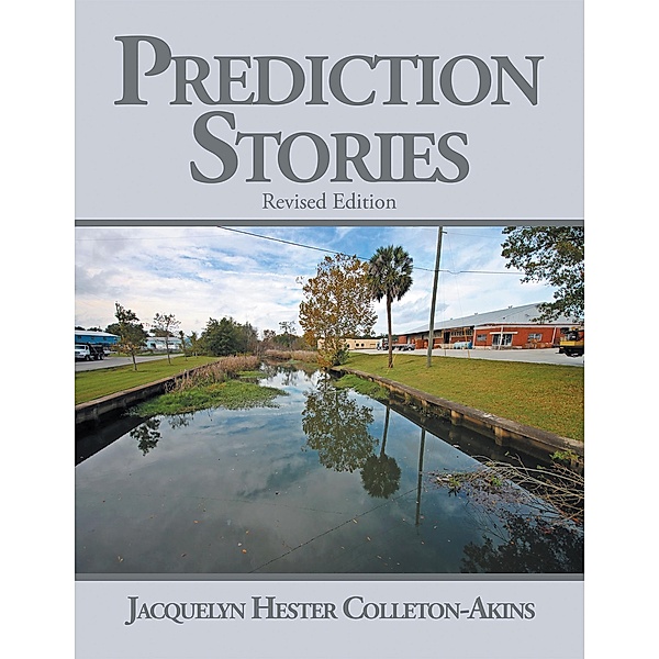 Prediction Stories, Jacquelyn Hester Colleton-Akins