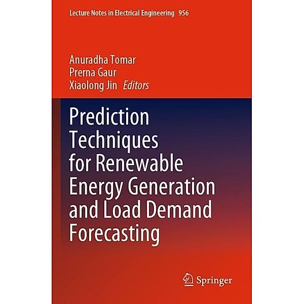 Prediction Techniques for Renewable Energy Generation and Load Demand Forecasting