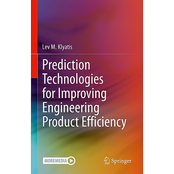 Prediction Technologies for Improving Engineering Product Efficiency, Lev M. Klyatis