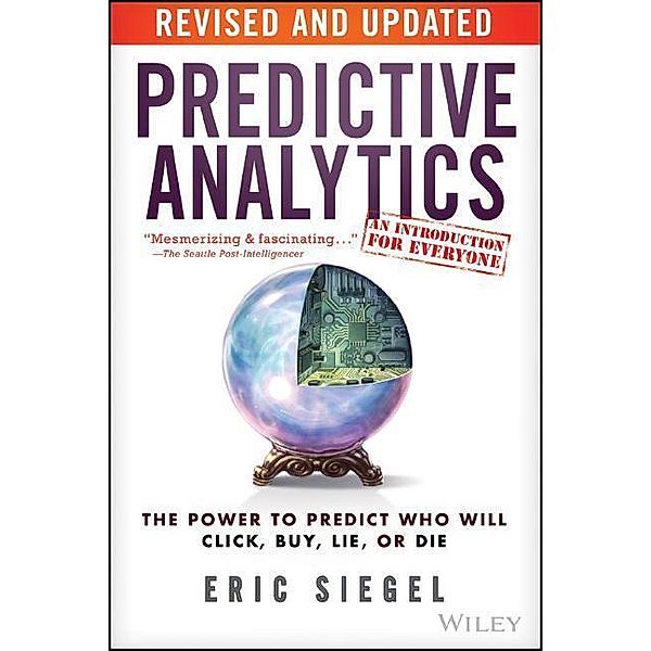 Predictive Analytics, Eric Siegel