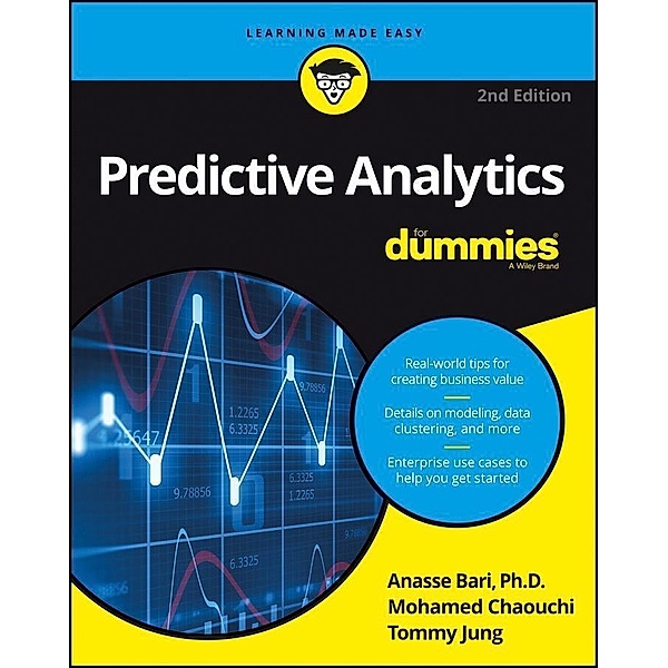 Predictive Analytics For Dummies, Anasse Bari, Mohamed Chaouchi, Tommy Jung