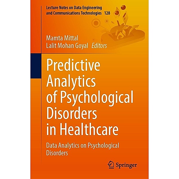 Predictive Analytics of Psychological Disorders in Healthcare / Lecture Notes on Data Engineering and Communications Technologies Bd.128
