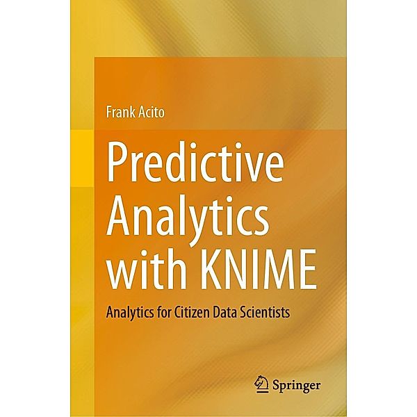 Predictive Analytics with KNIME, Frank Acito