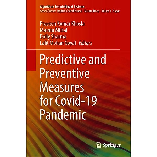Predictive and Preventive Measures for Covid-19 Pandemic / Algorithms for Intelligent Systems