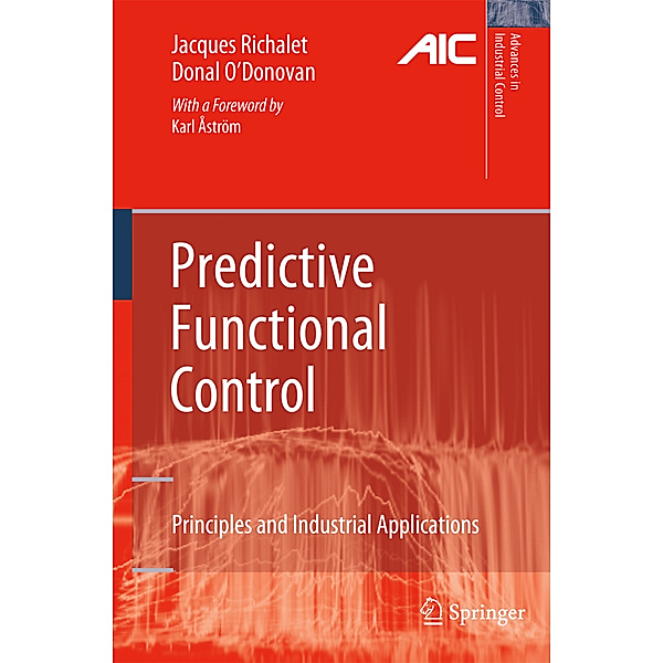 Predictive Functional Control, Jacques Richalet, Donal O'Donovan