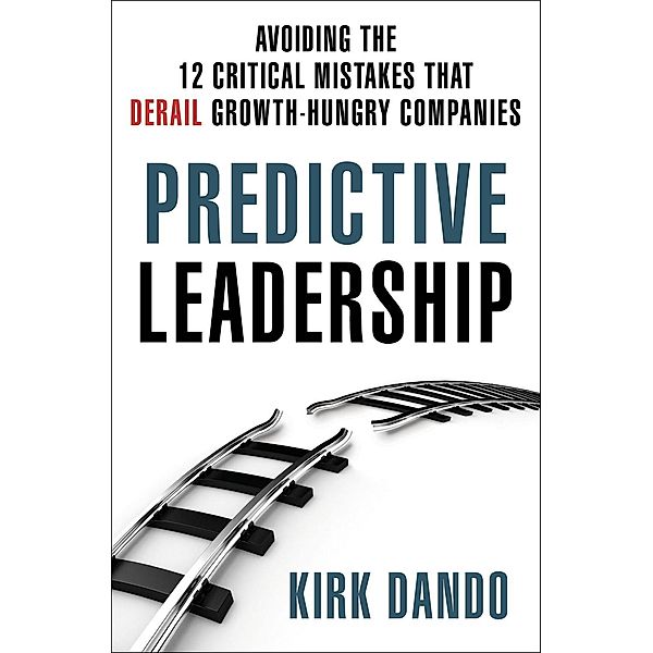 Predictive Leadership, Kirk Dando