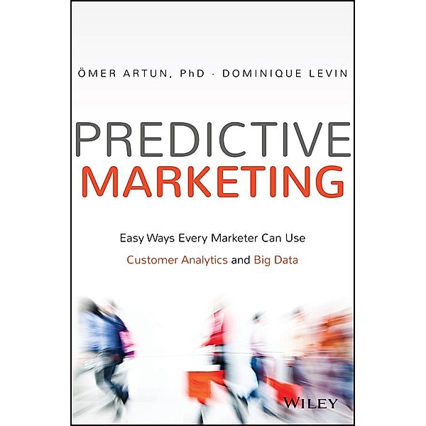 Predictive Marketing, Omer Artun, Dominique Levin