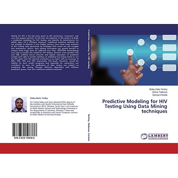 Predictive Modeling for HIV Testing Using Data Mining techniques, Gidey Hailu Tesfay, Girma Tadesse, Semaw Ferede