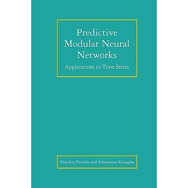 Predictive Modular Neural Networks / The Springer International Series in Engineering and Computer Science Bd.466, Vassilios Petridis, Athanasios Kehagias