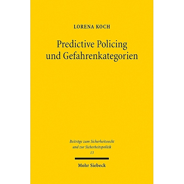 Predictive Policing und Gefahrenkategorien, Lorena Koch