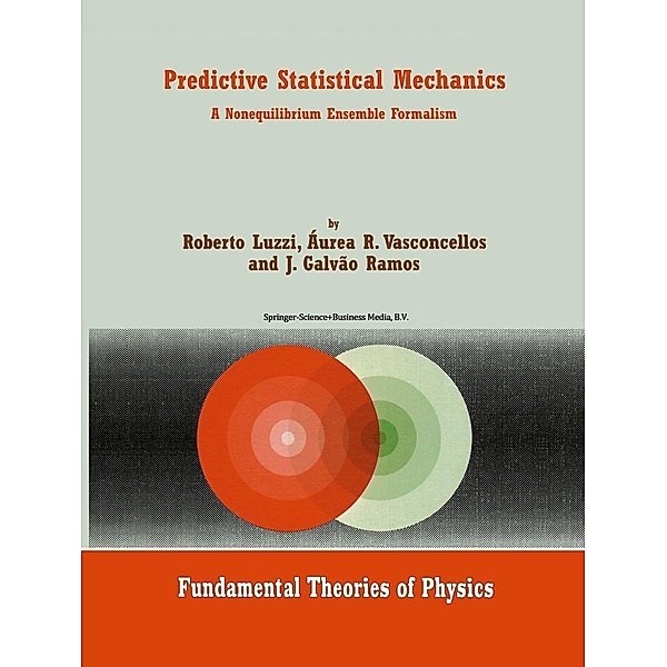 Predictive Statistical Mechanics / Fundamental Theories of Physics Bd.122, Roberto Luzzi, Áurea R. Vasconcellos, J. Galvão Ramos