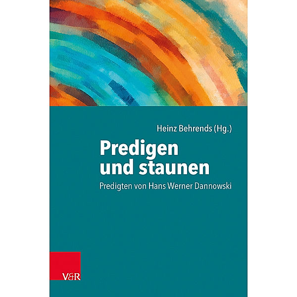 Predigen und staunen, Hans W. Dannowski