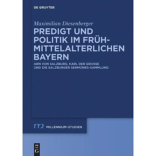 Predigt und Politik im frühmittelalterlichen Bayern, Maximilian Diesenberger