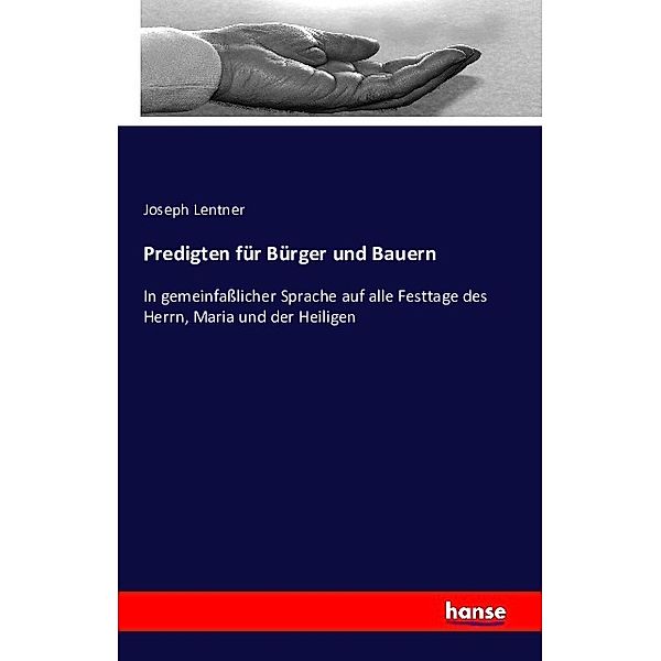 Predigten für Bürger und Bauern, Joseph Lentner