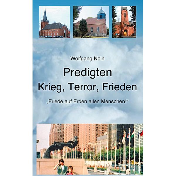 Predigten - Krieg, Terror, Frieden, Wolfgang Nein