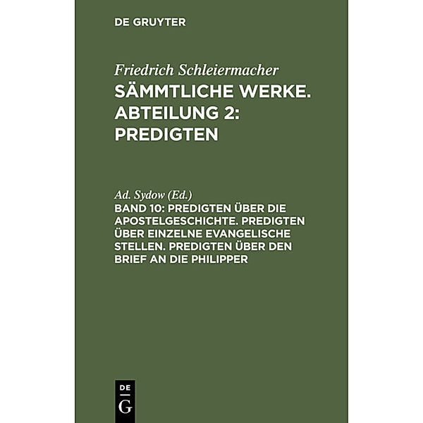 Predigten über die Apostelgeschichte. Predigten über einzelne evangelische Stellen. Predigten über den Brief an die Philipper