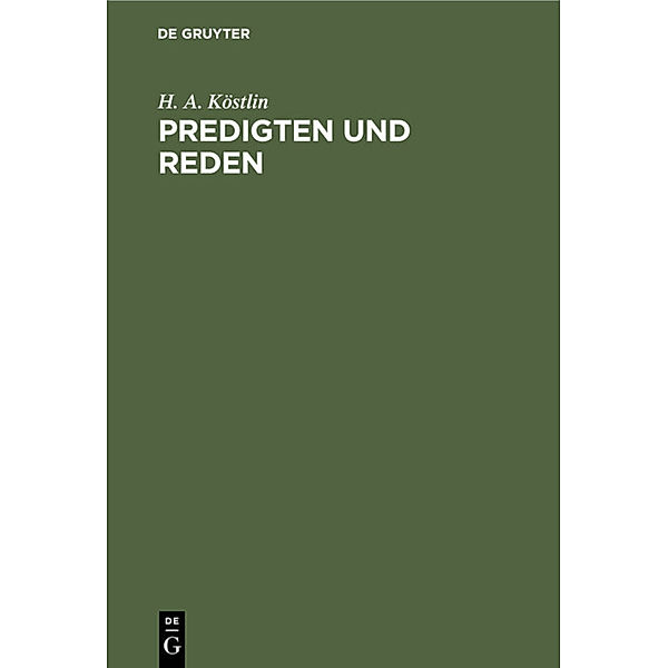 Predigten und Reden, H. A. Köstlin