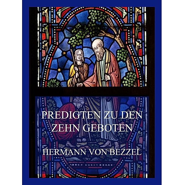 Predigten zu den Zehn Geboten, Hermann von Bezzel