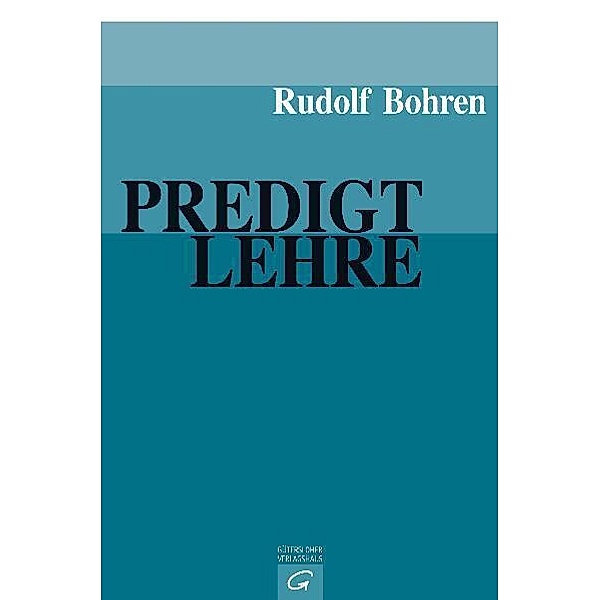 Predigtlehre, Rudolf Bohren