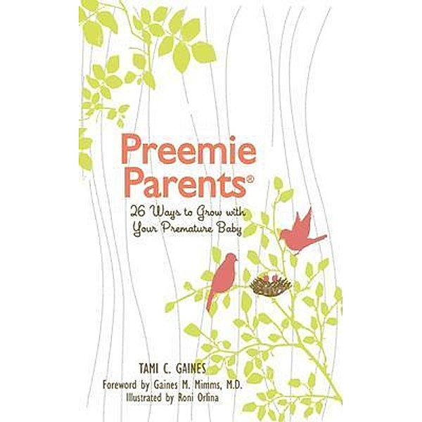 Preemie Parents, 26 Ways to Grow with Your Premature Baby, Tami Gaines