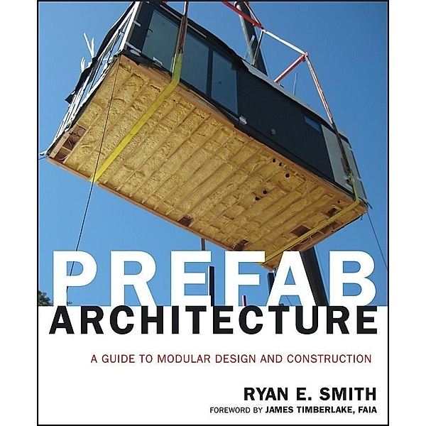 Prefab Architecture, Ryan E. Smith