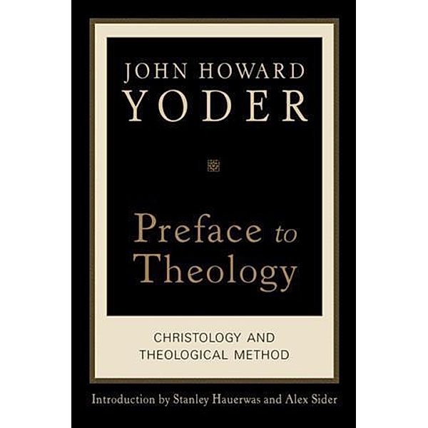 Preface to Theology, John Howard Yoder