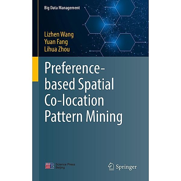 Preference-based Spatial Co-location Pattern Mining / Big Data Management, Lizhen Wang, Yuan Fang, Lihua Zhou