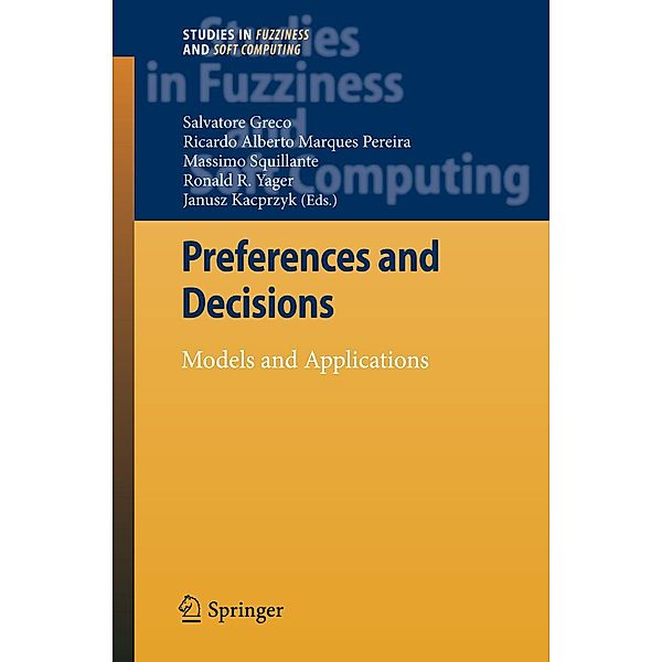 Preferences and Decisions / Studies in Fuzziness and Soft Computing Bd.257