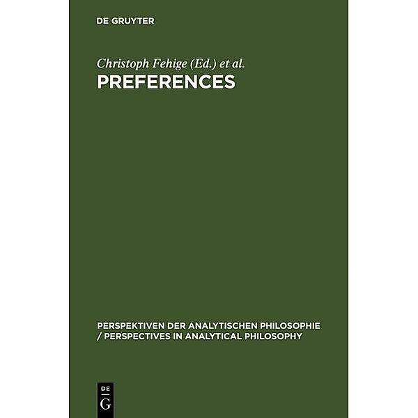 Preferences / Perspektiven der Analytischen Philosophie (DeGruyter) Bd.19